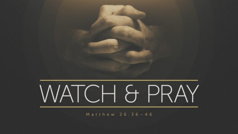 matt 26-41 watch pray