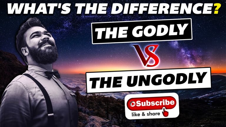 The Godly vs the Ungodly