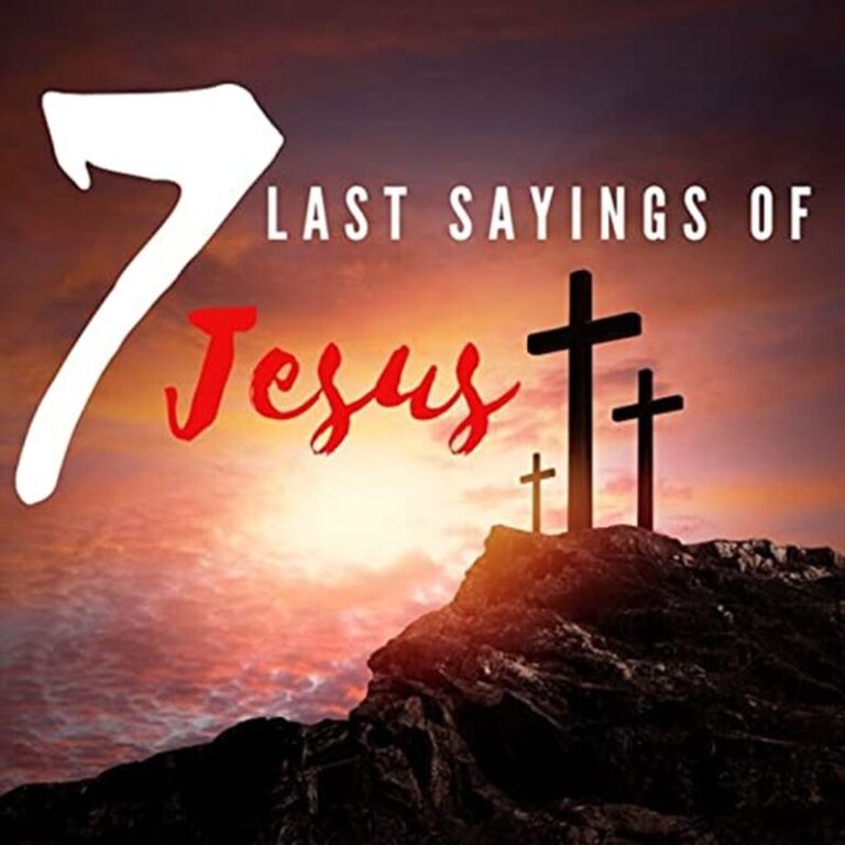 7 last sayings of Jesus