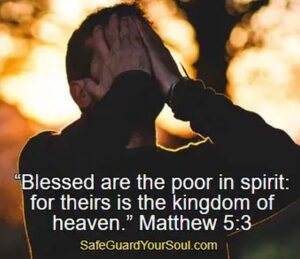 "Blessed Are The Poor In Spirit" - SafeGuardYourSoul