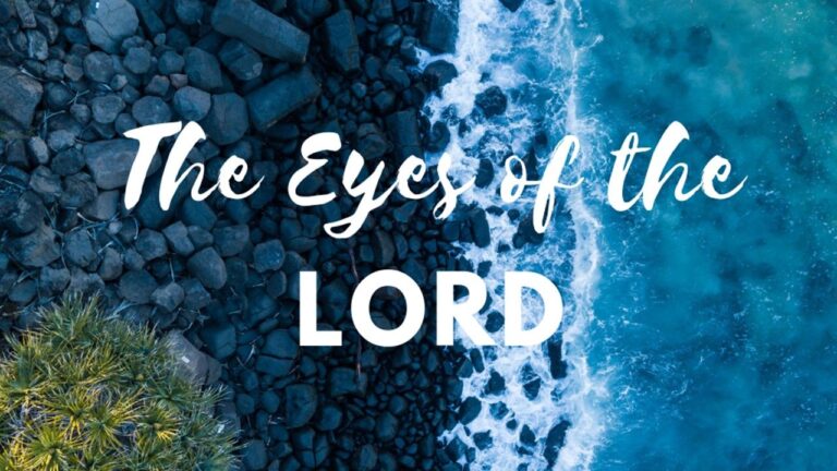 eyes of the lord 1 pet 3-12
