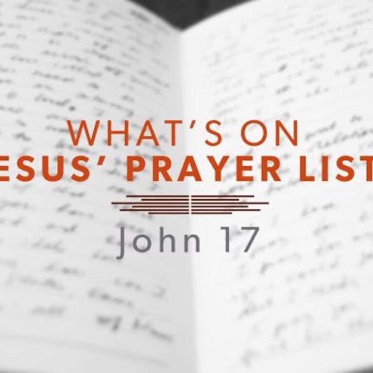 WHAT’S On Jesus’ Prayer List?