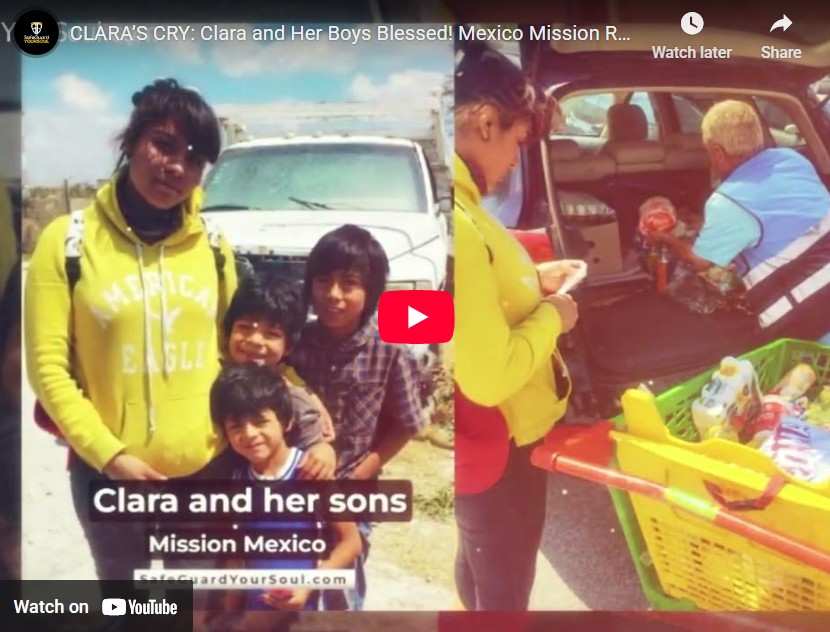 CLARA’S CRY: Clara and Her Boys Blessed! Mexico Mission Rolling! 